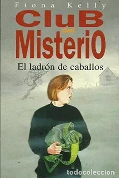 Libros: Club del misterio - El ladr&oacute;n de caballos- 9788440680617