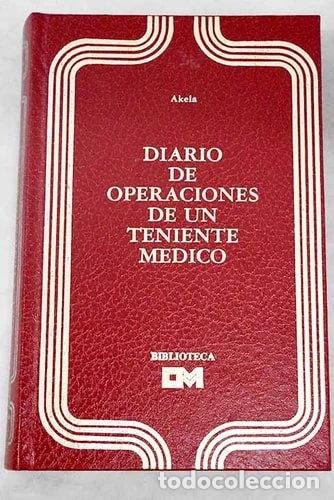 Libros: Diario de operaciones de un teniente m&eacute;dico, 1936-1939- 9788440026941