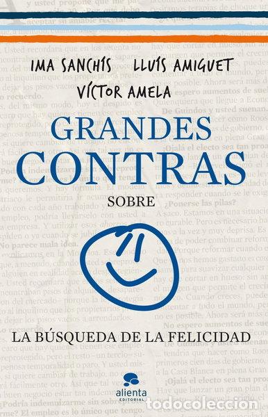 Libros: Grandes contras sobre... ...la b&uacute;squeda de la felicidad- 9788415320326
