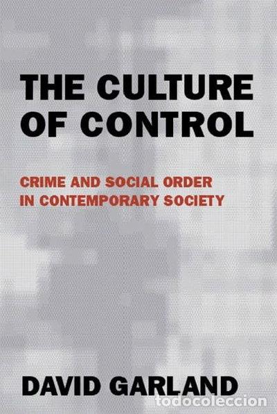 Livres: The Culture of Control: Crime and Social Order in Contemporary Society- 9780226283838