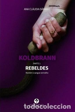 Libros: Koldbrann - Parte 1: Rebeldes- 9789895176830