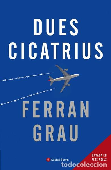Libros: Dues cicatrius- 9788494492846