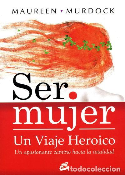 Libros: Ser mujer: Un viaje heroico- 9788484452867