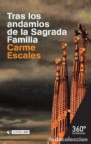 Libros: Tras los andamios de la Sagrada Familia- 9788490644881