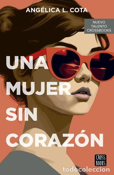 Libros: Una mujer sin coraz&oacute;n- 9788408290087