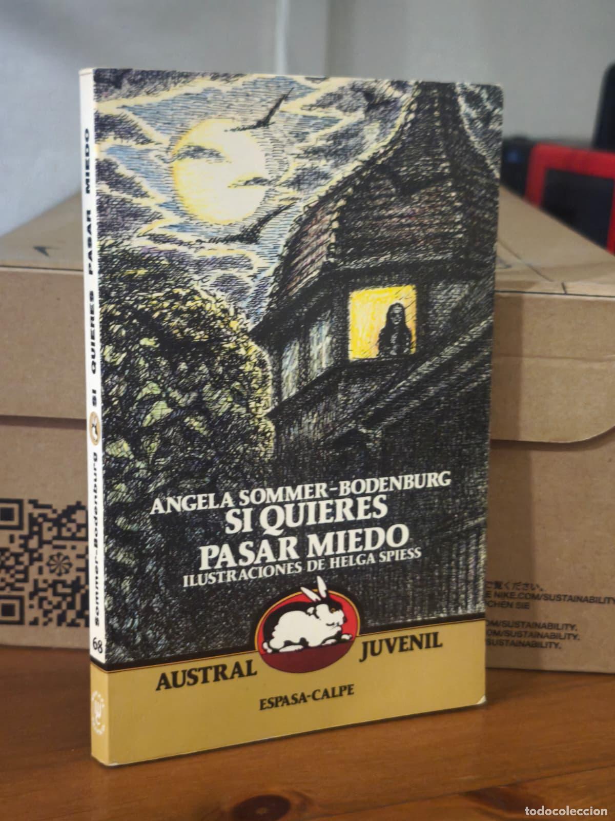 Libros: SI QUIERES PASAR MIEDO - Angela Sommer / Bodenburg - Espasa Calpe - 1987 (IB10403AY)