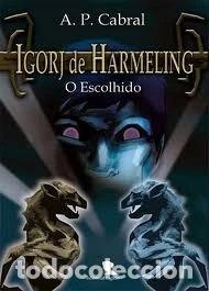 Libros: Igorj de Harmeling - O Escolhido- 9789729888397
