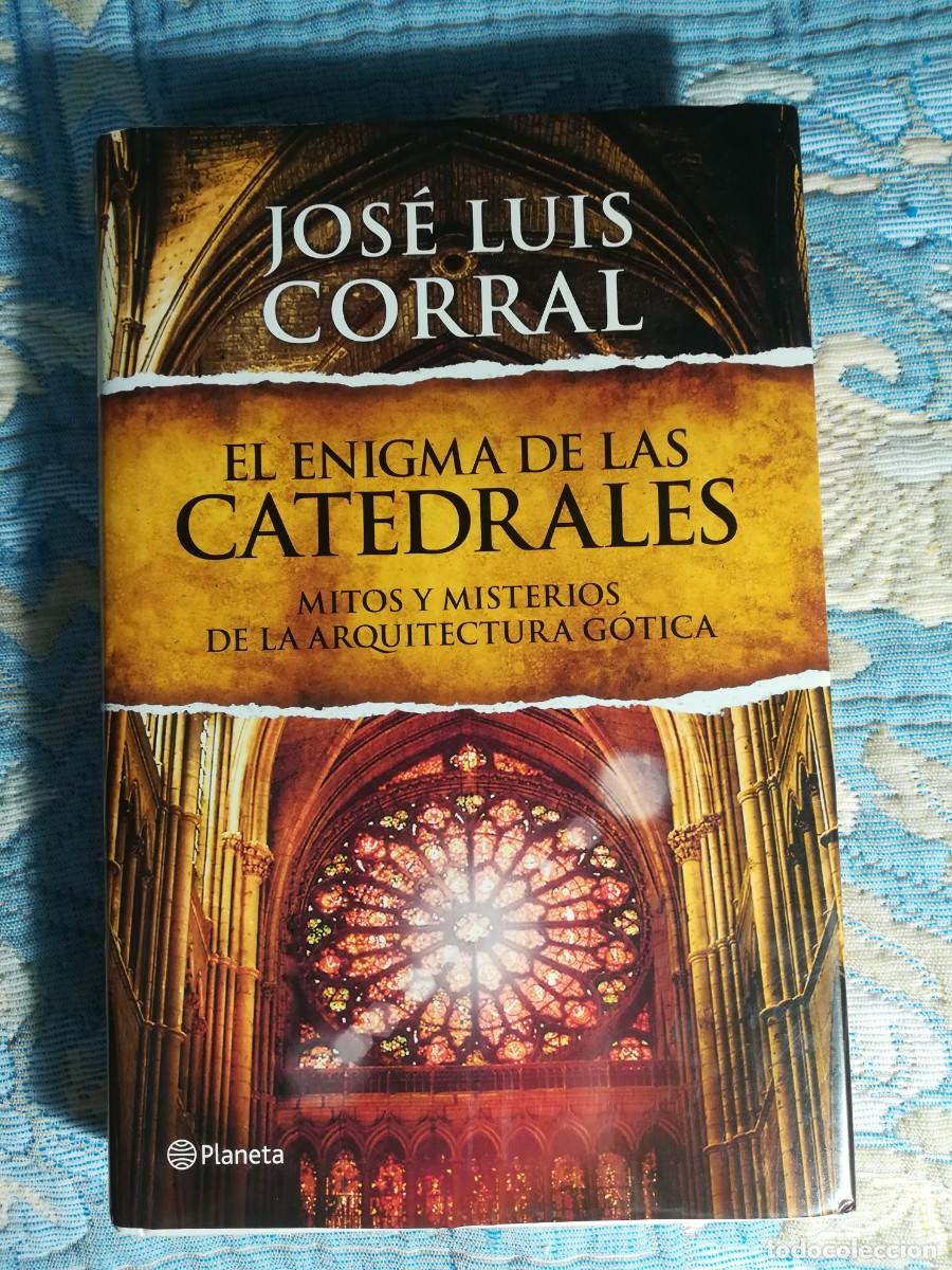 Libros: EL ENIGMA DE LAS CATEDRALES JOS&Eacute; LUIS CORRAL