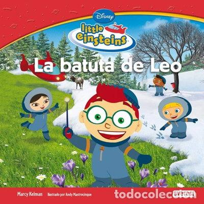 Libros: Little Einsteins. La batuta de Leo- 9788444144467