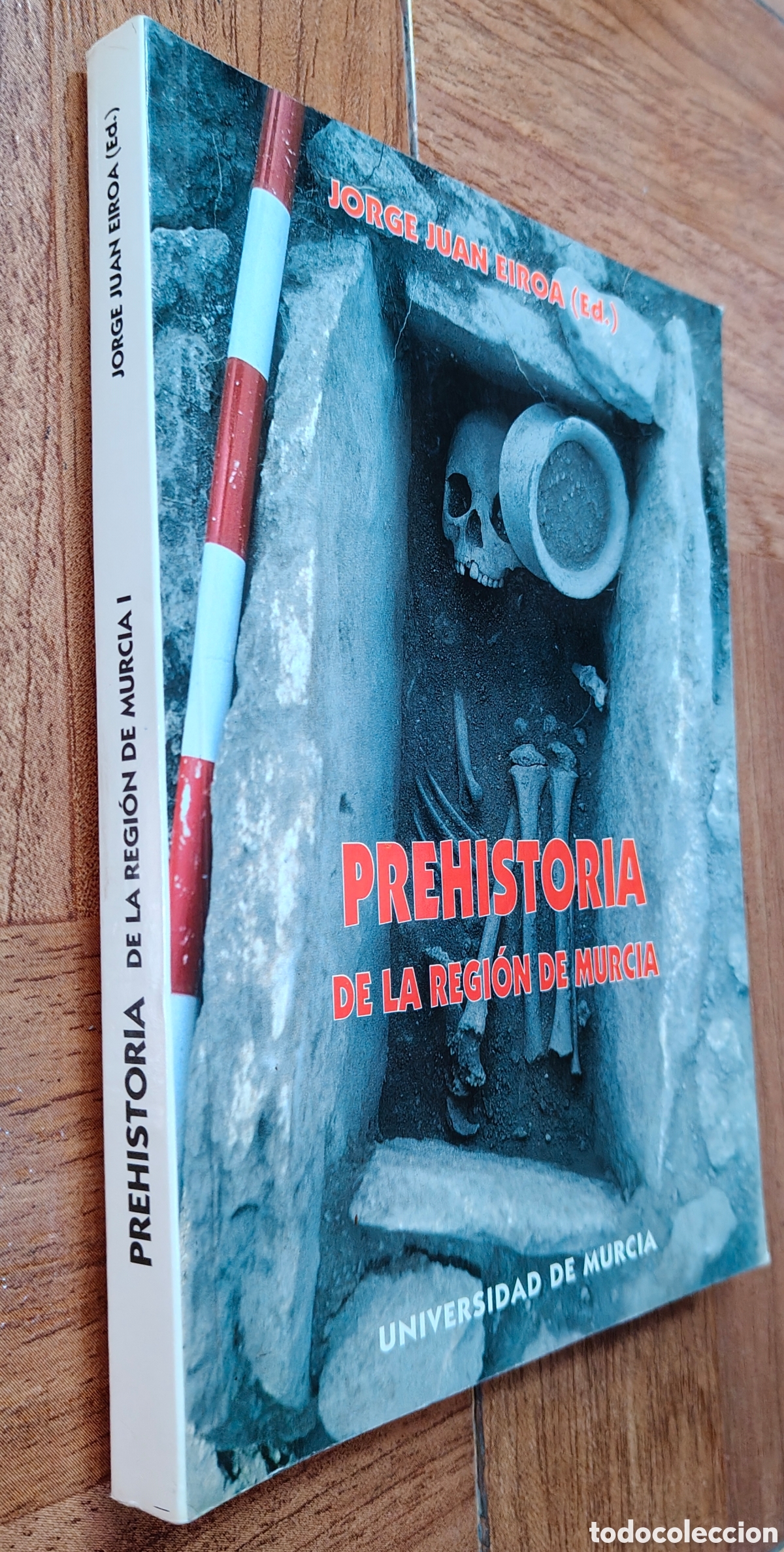 B&uuml;cher: Prehistoria de la Regi&oacute;n de Murcia � Universidad de Murcia - Jorge Juan Eiroa