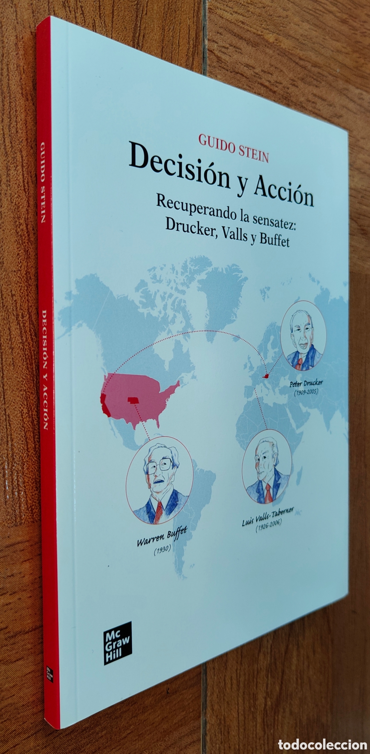 B&uuml;cher: Decisi&oacute;n y Acci&oacute;n. Recuperando la Sensatez: Drucker, Valls y Buffet - Guido Stein