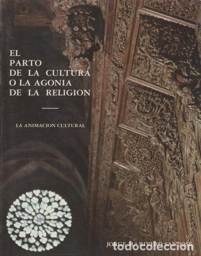 Livres: El parto de la cultura o la agon&iacute;a de la religi&oacute;n- 9788485373000