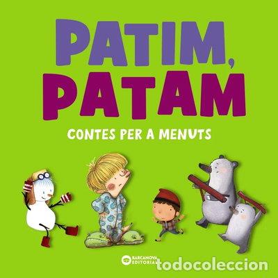 Livres: Patim, Patam. Contes per a menuts- 9788448955571