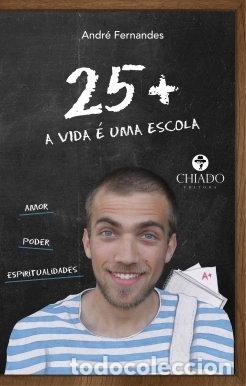 Libros: 25+ A vida &eacute; uma escola- 9789895175765
