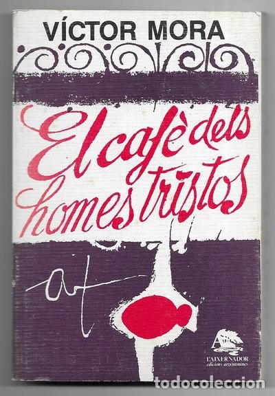 Libros: El caf&egrave; dels homes tristos- 9788486332297