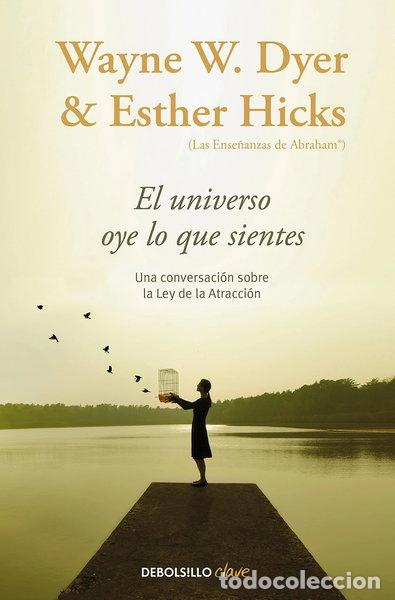 Libros: El universo oye lo que sientes- 9788466332767