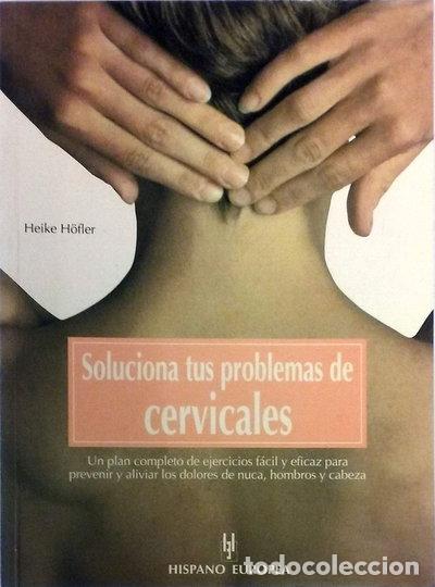 Libros: Soluciona tus problemas de cervicales- 9788425513008