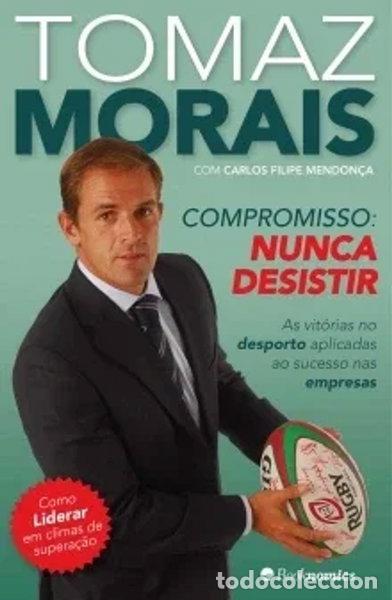 Libros: Tomaz Morais - Compromisso Nunca Desistir- 9789898020048