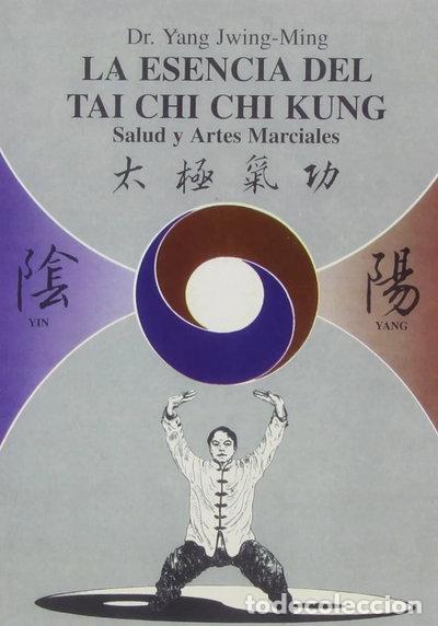 Libros: La esencia del Tai Chi Chi Kung- 9788487476600