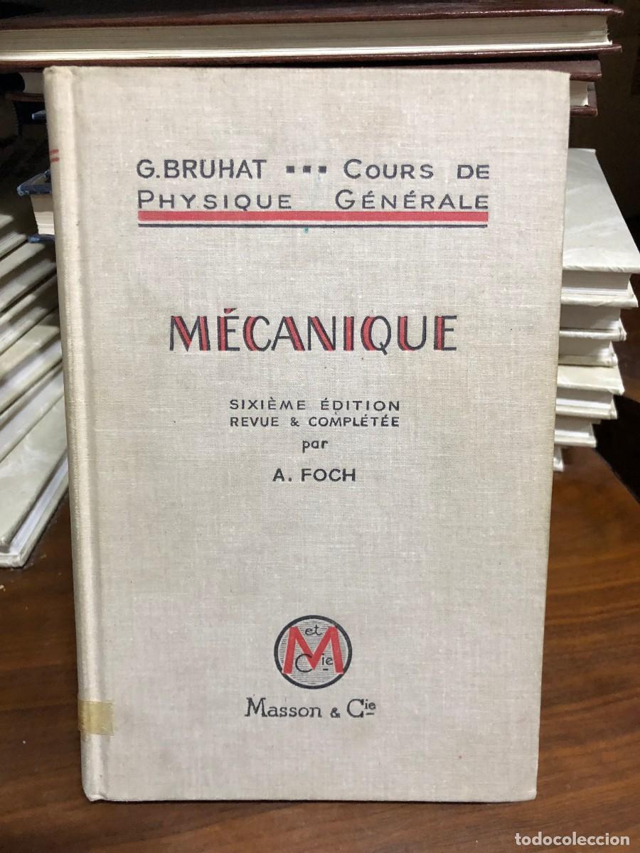 Libros: Cours de Physique G&eacute;n&eacute;rale: M&eacute;canique (6&ordf; Ed.) G. Bruhat (Revisado por A. Foch)