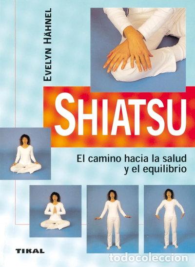 Livros em segunda m&atilde;o: Shiatsu. El camino hacia la salud y el equilibrio- 9788430540815