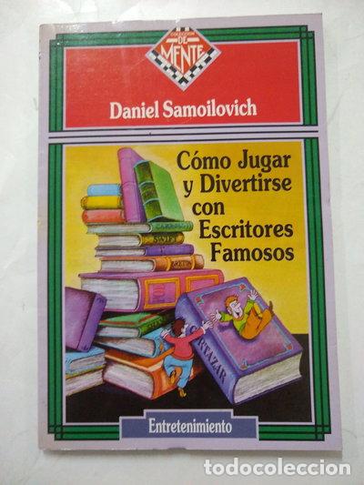 Livres: C&oacute;mo jugar y divertirse con escritores famosos- 9788488155450