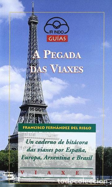 Libros: A pegada das viaxes- 9788476803295