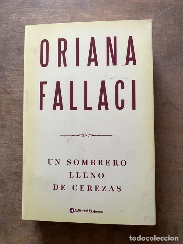 Libros: Un sombrero lleno de cerezas - Fallaci Oriana