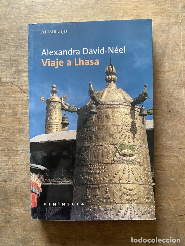 Libros: Viaje a Lhasa - David-Neel Alexandra