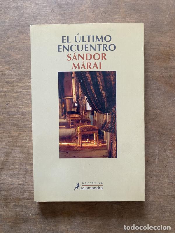 B&uuml;cher: El ultimo encuentro - Marai Sandor