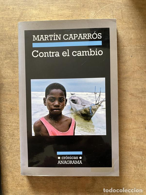 B&uuml;cher: Contra el cambio - Caparros Martin
