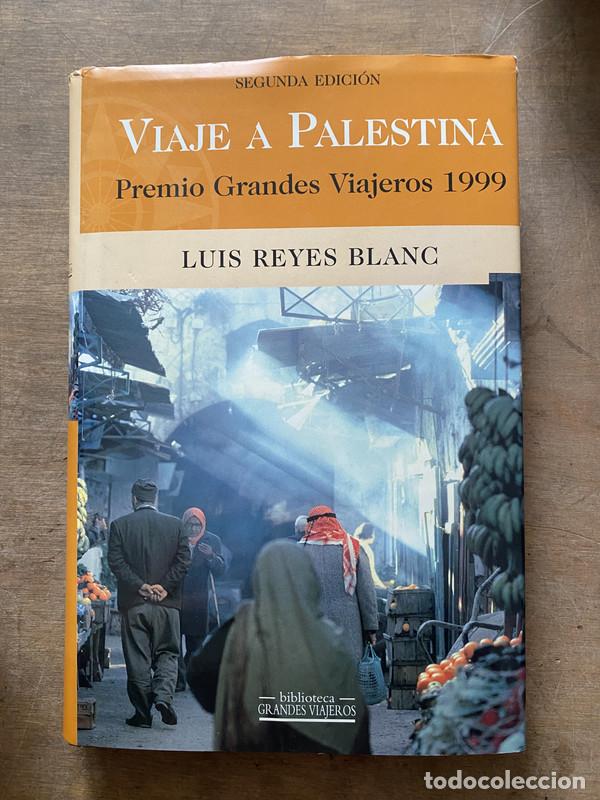 Livres: Viaje a Palestina - Reyes Blanc Luis