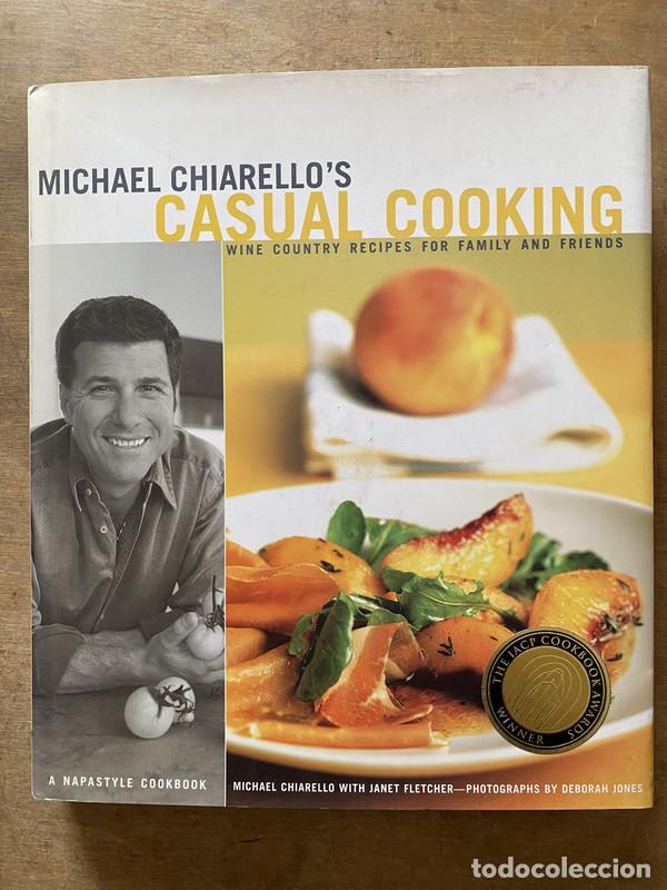 Libros: Michael Chiarello's Casual Cooking - Chiarello Michael
