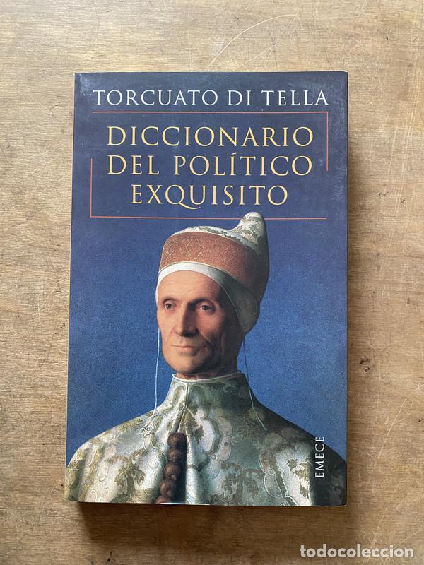Libros: Diccionario del politico exquisito - Di Tella Torcuato