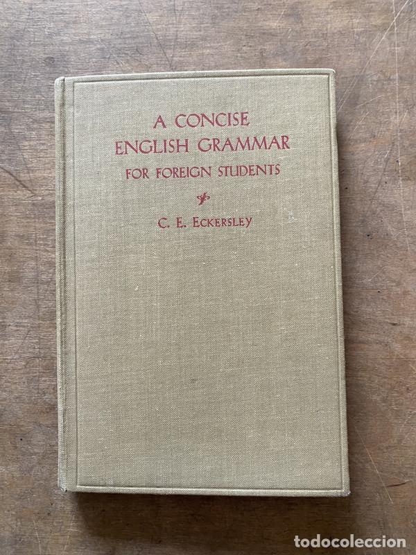 Libros: A Concise English Grammar - Eckersley C. E.