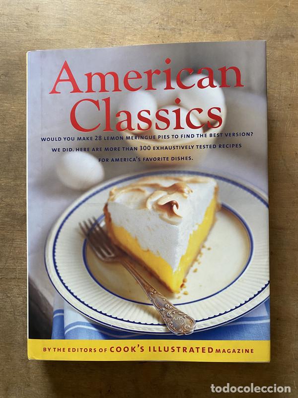 Livres: American Classics - Cook's Illustrated Magazine Editors of