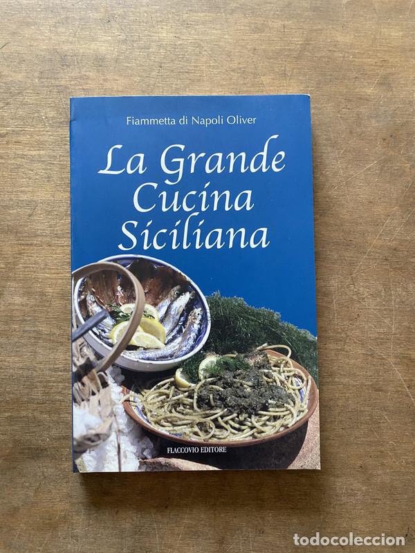 Livres: La Grande Cucina Siciliana - di Napoli Oliver Fiammetta