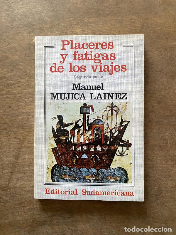 Livres: Placeres y fatigas de los viajes - Mujica Lainez Manuel