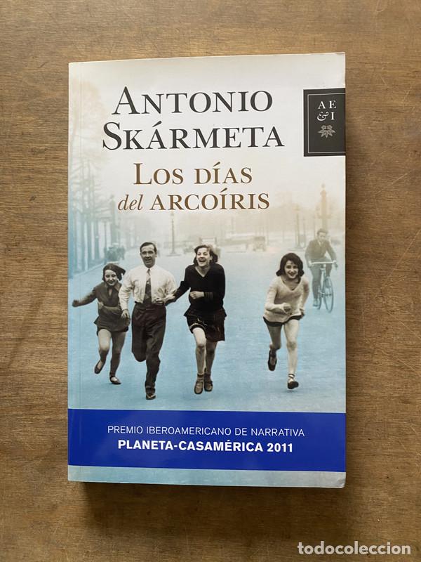 Livres: Los dias del arcoiris - Skarmeta Antonio