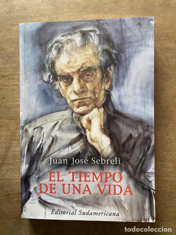 Libri di seconda mano: El tiempo de una vida - Sebreli Juan Jose