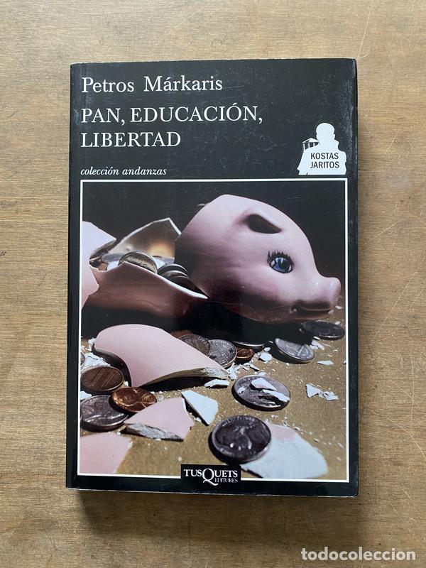 Libri di seconda mano: Pan educacion libertad - Markaris Petros