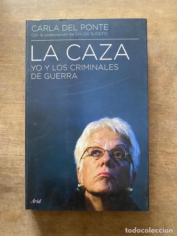 B&uuml;cher: La caza. Yo y los criminales de guerra - Del ponte Carla