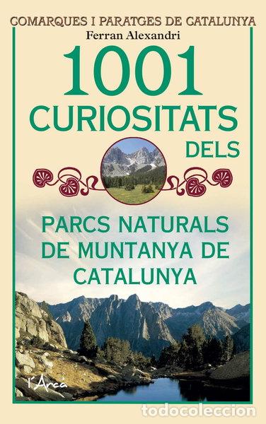 Libros: 1001 curiositats dels parcs naturals de muntanya de Catalunya- 9788494928673