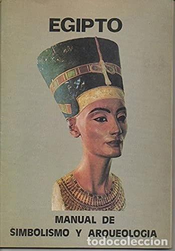 B&uuml;cher: Egipto: Manual de simbolismo y arqueolog&iacute;a- 9788485982141