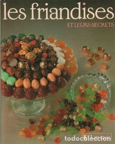 Libri di seconda mano: Les friandises et leurs secrets- 9782035062130