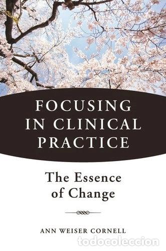 Libros: Focusing in Clinical Practice: The Essence of Change- 9780393707601