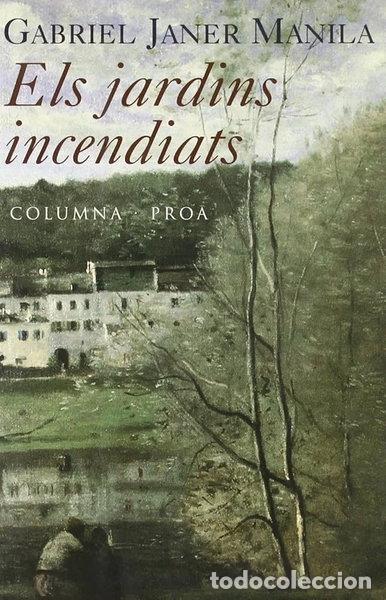 Libros: Els jardins incendiats- 9788483006535