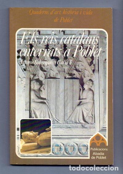 Libros: Els reis catalans enterrats a Poblet- 9788430090280