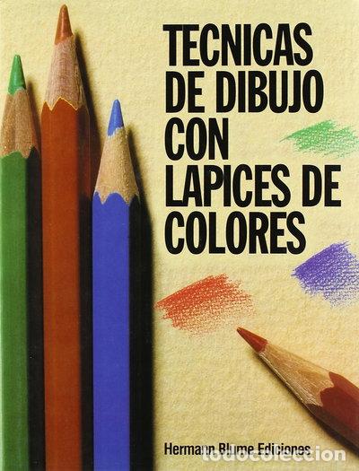 Libros: T&eacute;cnicas de dibujo con l&aacute;pices de colores- 9788487756054