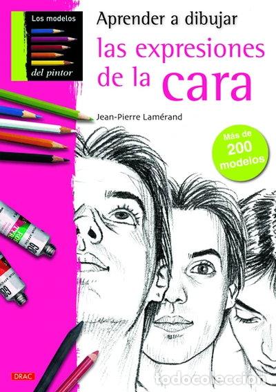 B&uuml;cher: Aprender a dibujar las expresiones de la cara- 9788498742428